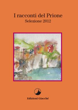 I racconti del Prione - Selezione 2012