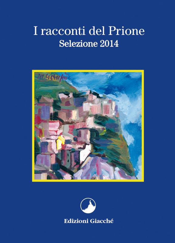 I racconti del Prione - Selezione 2014