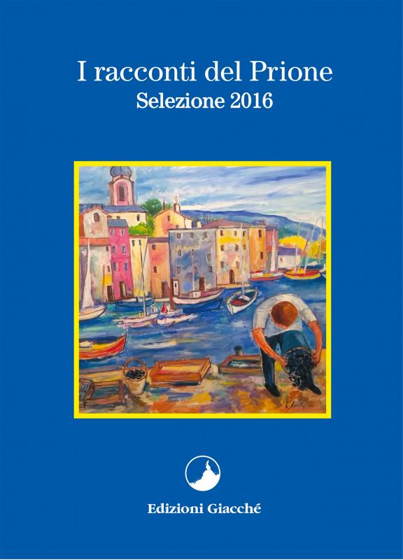 I racconti del Prione - Selezione 2016