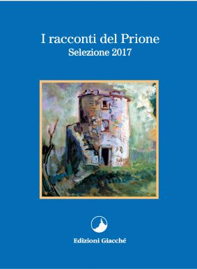 I racconti del Prione - Selezione 2017