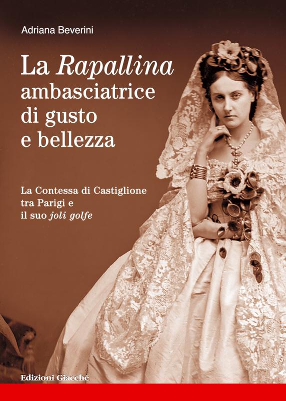 La Rapallina, ambasciatrice di gusto e bellezza. La Contessa di Castiglione tra Parigi e il suo joli golfe