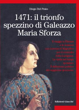 1471: il trionfo spezzino di Galeazzo Maria Sforza