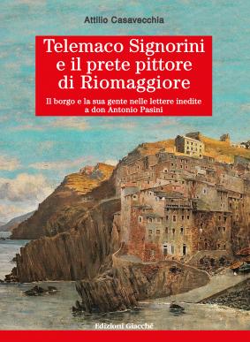 Telemaco Signorini e il prete pittore di Riomaggiore