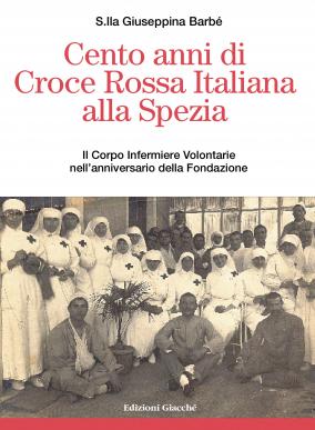 Cento anni di Croce Rossa Italiana alla Spezia