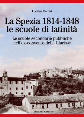 La Spezia 1814-1848, le scuole di latinità