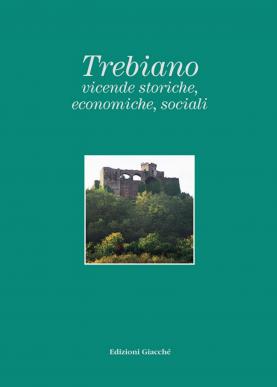 Trebiano. Vicende storiche, economiche, sociali