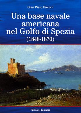 Una base navale americana nel Golfo di Spezia (1848-1870)