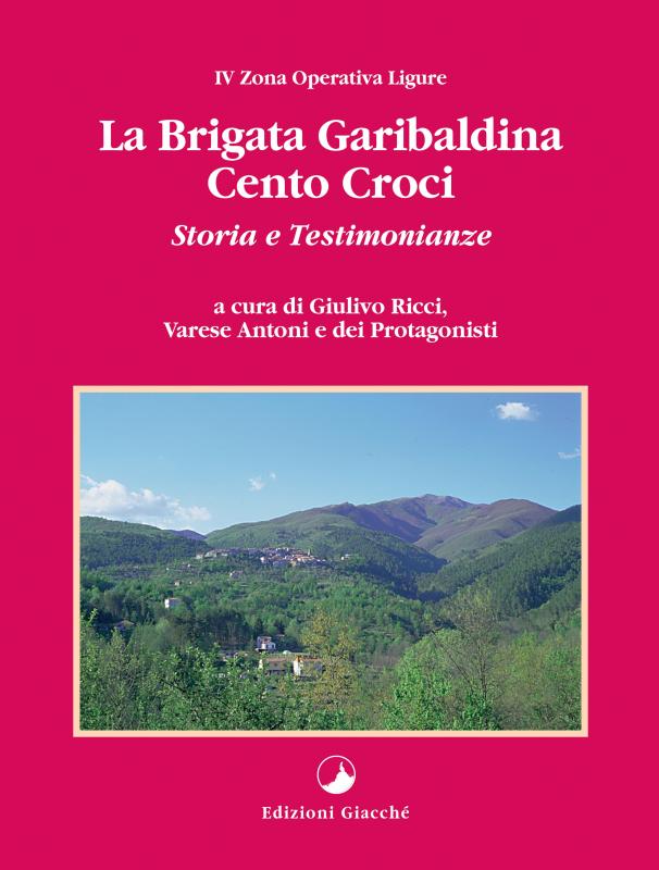 La Brigata Garibaldina Cento Croci