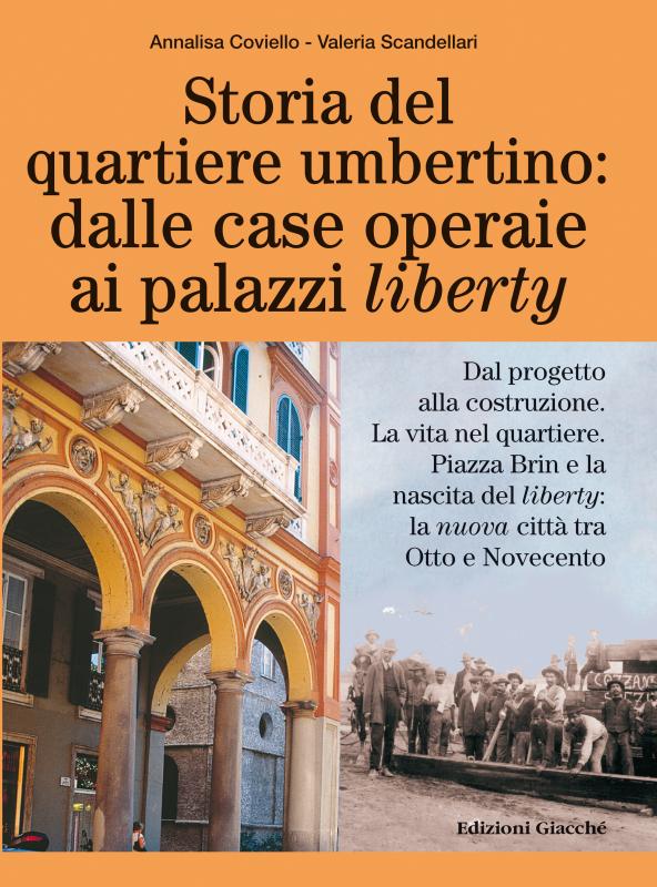 Storia del quartiere umbertino: dalle case operaie ai palazzi Liberty