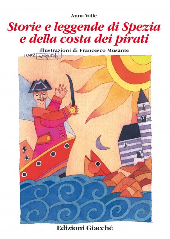 Storie e leggende di Spezia e della costa dei pirati