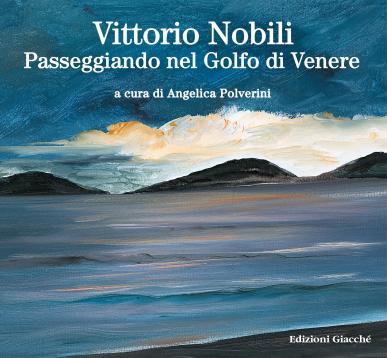 Vittorio Nobili, passeggiando nel Golfo di Venere