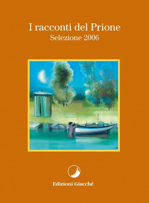 I racconti del Prione - Selezione 2006