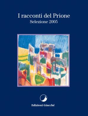 I racconti del Prione - Selezione 2005